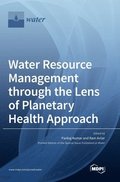 Water Resource Management through the Lens of Planetary Health Approach