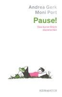 Andrea Gerk, Moni Port - Pause!, Inbunden