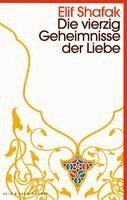 Elif Shafak - Die vierzig Geheimnisse der Liebe, Häftad