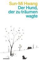 Sun-Mi Hwang - Der Hund, der zu träumen wagte, Häftad