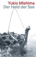 Yukio Mishima - Der Held der See, Häftad