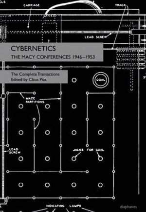 Claus Pias, Claus Pias - Cybernetics – The Macy Conferences 1946–1953. The Complete Transactions, Häftad. Tillgänglighet: Tillfälligt slut