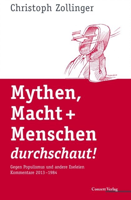 Christoph Zollinger - Mythen, Macht + Menschen durchschaut!, E-bok