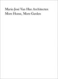 Marie-Jos Van Hee Architecten: More Home, More Garden