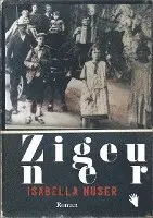 Isabella Huser - Zigeuner, Inbunden. Tillgänglighet: Lägg i varukorg