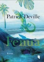 Patrick Deville - Fenua, Inbunden