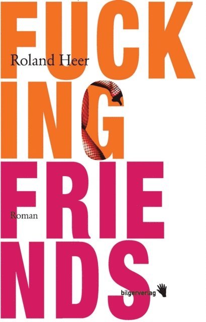 Roland Heer - Fucking Friends, E-bok