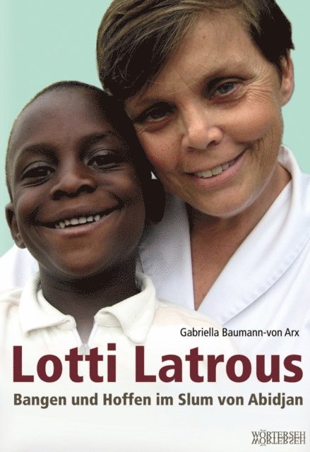 Gabriella Baumann-von Arx - Lotti Latrous, E-bok