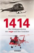 1414 - Die Erfolgsgeschichte der Rega und ihre Gesichter