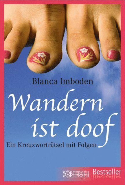 Blanca Imboden - Wandern ist doof, E-bok