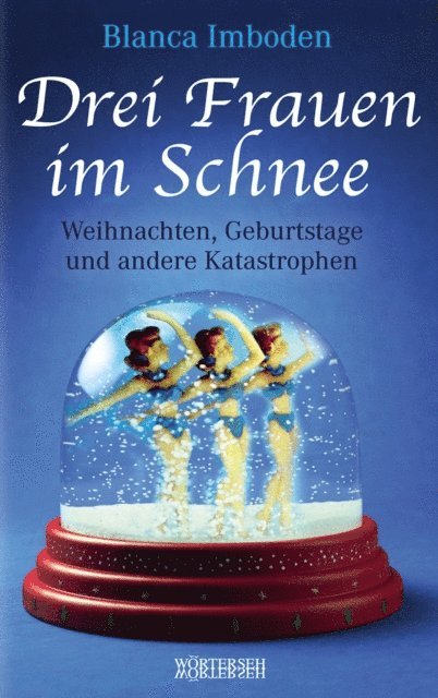 Blanca Imboden - Drei Frauen im Schnee, E-bok