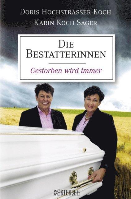 Franziska K. Muller, Karin Koch Sager, Doris Hochstrasser-Koch - Die Bestatterinnen, E-bok