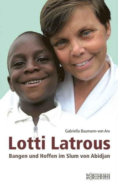Gabriella Baumann-von Arx - Lotti Latrous, E-bok