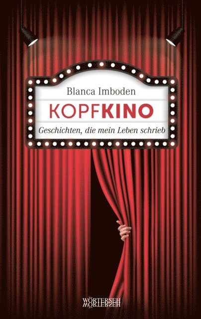 Blanca Imboden - Kopfkino, E-bok
