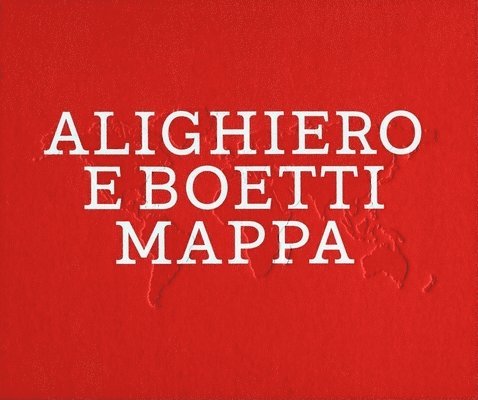 Alighiero e Boetti: Mappa, Inbunden