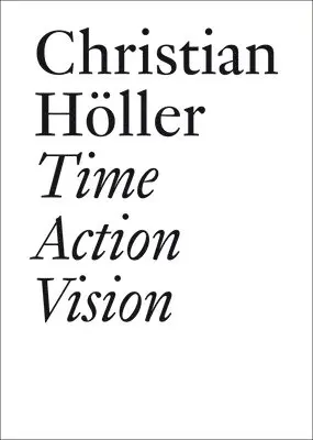 Christian Höller, Anne-Julie Raccoursier - Time Action Vision, Häftad. Tillgänglighet: Lägg i varukorg
