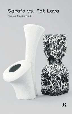 Ronan Bouroullec, Horst Makus, Nicolas Trembley, Nicolas Trembley - Sgrafo vs. Lava, Häftad. Tillgänglighet: Tillfälligt slut