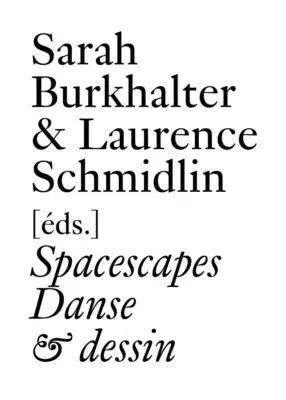 Gabriele Brandstetter, Elizabeth Diller, Mark Franko, Catherine Queloz, Yvonne Rainer, Robin Rhode, Susan Rosenberg, Sarah Burkhalter - Spacescapes, Häftad. Tillgänglighet: Lägg i varukorg