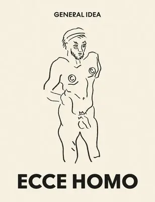 Lionel Bovier, Claire Gilman - General Idea: Ecce Homo, Häftad. Tillgänglighet: Lägg i varukorg