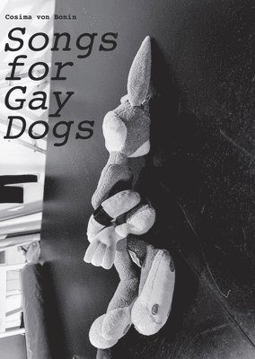 Clémentine Proby - Cosima von Bonin: Songs for Gay Dogs, Häftad