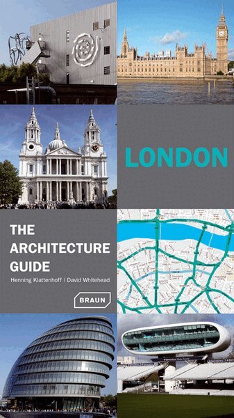 David Whitehead, Henning Klattenhoff, Markus Sebastian Braun - London - The Architecture Guide, Häftad