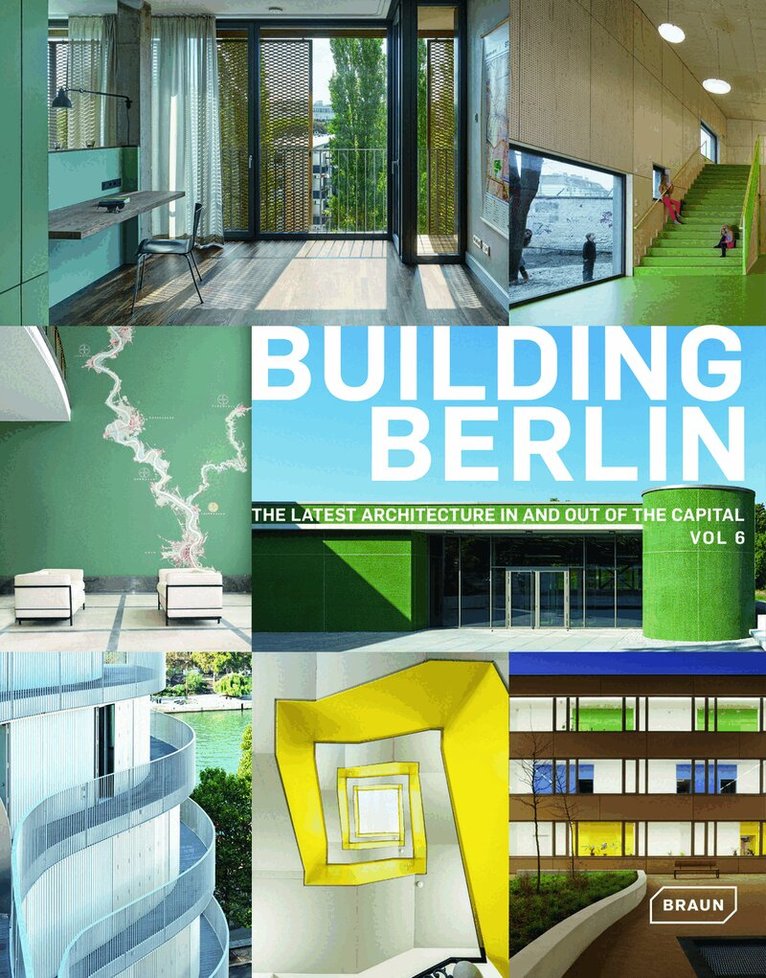 Constantin Wißmann, Verena Kern, Daniela Pogade, Cornelia Dörries, Nils Ballhausen, Claus Käpplinger, Susanne Ehlerding, Uwe Rada, Architektenkammer Berlin - Building Berlin, Vol. 6, Häftad. Tillgänglighet: Tillfälligt slut