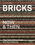 Bricks Now &; Then