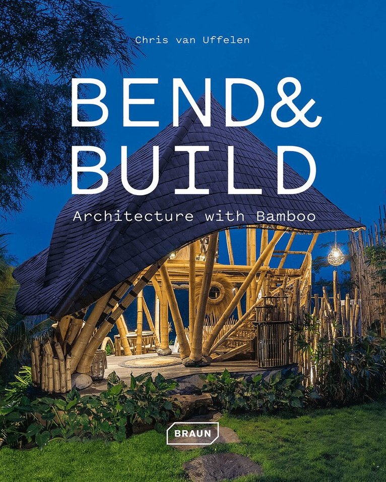 Chris van Uffelen - Bend & Build, Inbunden