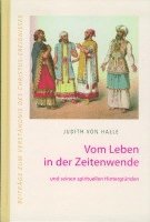 Judith von Halle - Vom Leben in der Zeitenwende und seinen spirituellen Hintergründen, Inbunden