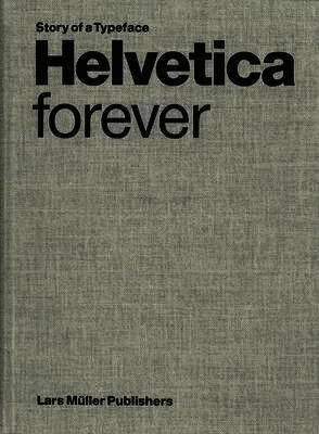 Lars Muller, Victor Malsy - Helvetica Forever, Inbunden