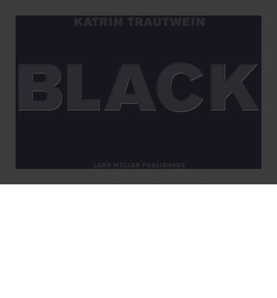 Katrin Trautwein - Black, Inbunden. Tillgänglighet: Tillfälligt slut