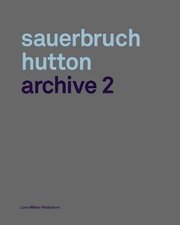 Sauerbruch Hutton: Archive 2