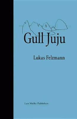 Lukas Felzmann - Gull Juju, Inbunden. Tillgänglighet: Tillfälligt slut