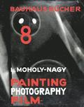Laszlo Moholy-Nagy Painting, Photography, Film: Bauhausbucher 8, 1925