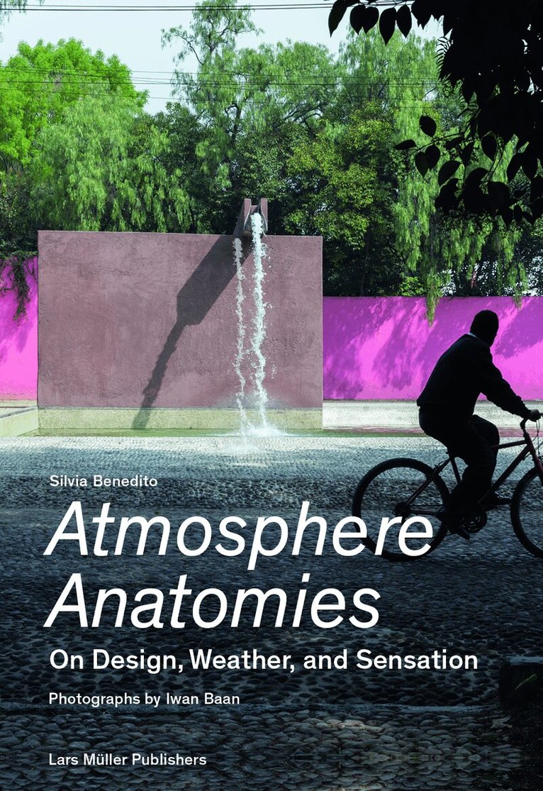 Silvia Benedito - Atmosphere Anatomies, Häftad. Tillgänglighet: Tillfälligt slut