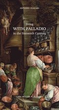 Living with Palladio in the Sixteenth Century