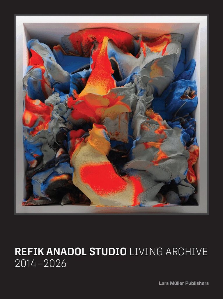 Refik Anadol, Pelin Kivrak - Refik Anadol Studio, Inbunden