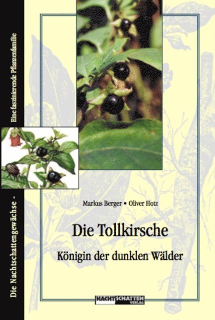 Oliver Hotz, Markus Berger - Die Tollkirsche - Königin der dunklen Wälder, E-bok