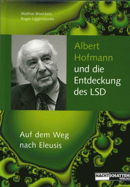 Mathias Broeckers, Roger Liggenstorfer - Albert Hofmann und die Entdeckung des LSD, E-bok