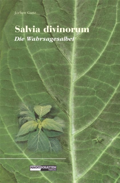 Jochen Gartz - Salvia Divinorum - Die Wahrsagesalbei, E-bok