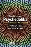 Psychedelika: Praxis, Therapie, Wissenschaft