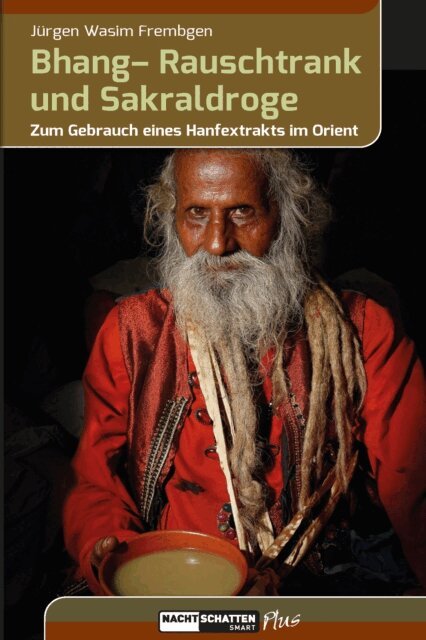Jurgen Wasim Frembgen - Bhang – Rauschtrank und Sakraldroge, E-bok