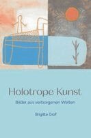 Brigitte Grof - Holotrope Kunst, Häftad