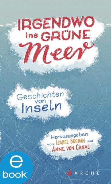Anne von Canal, Isabel Bogdan - Irgendwo ins grüne Meer, E-bok