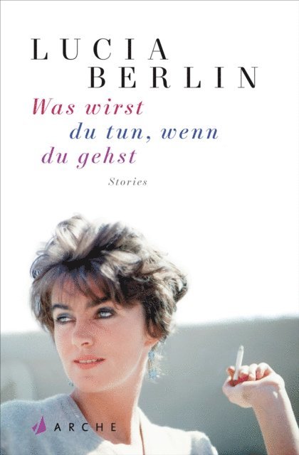 Lucia Berlin - Was wirst du tun, wenn du gehst, E-bok