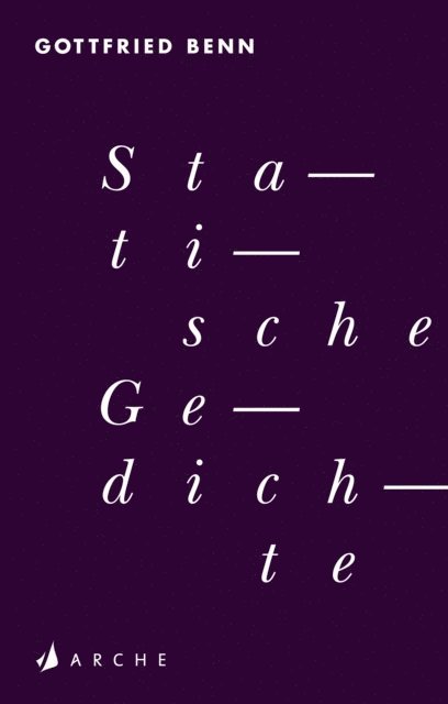Gottfried Benn - Statische Gedichte, E-bok