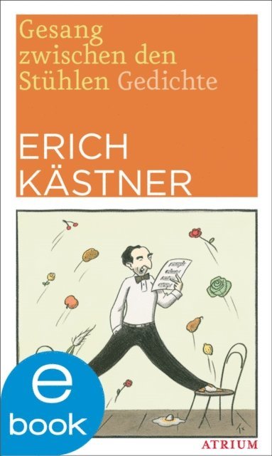 Erich Kastner - Gesang zwischen den Stühlen, E-bok