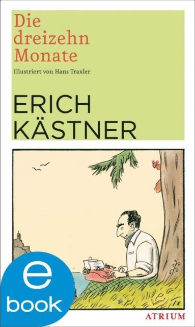 Erich Kastner - Die dreizehn Monate, E-bok
