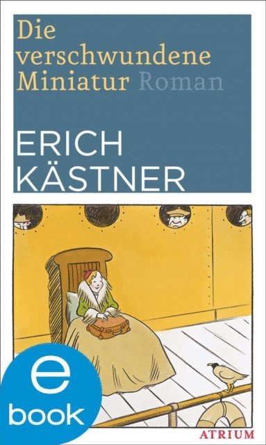 Erich Kastner - Die verschwundene Miniatur, E-bok