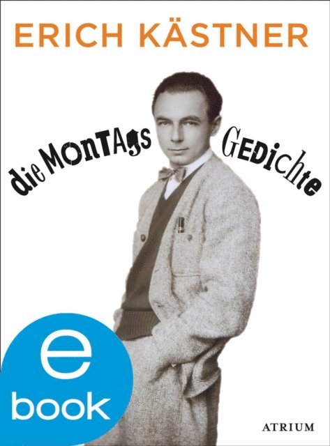 Erich Kastner - Die Montagsgedichte, E-bok